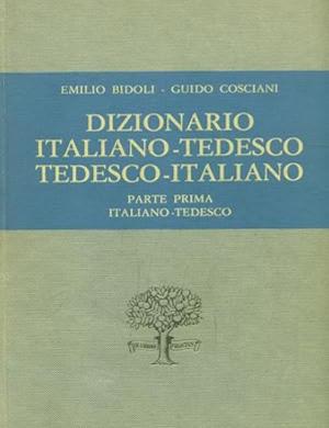 DIZIONARIO ITALIANO - TEDESCO/TEDESCO - ITALIANO. PRIMA PARTE